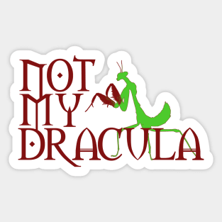 Not My Dracula Sticker